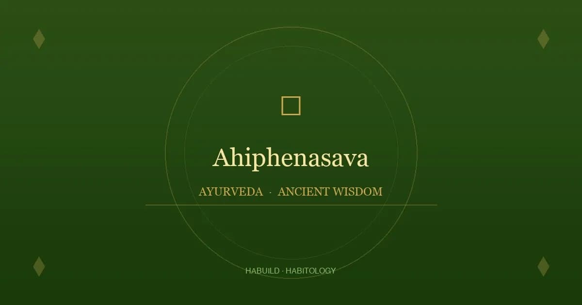 Ahiphenasava: Uses, Benefits, Dosage & Side Effects